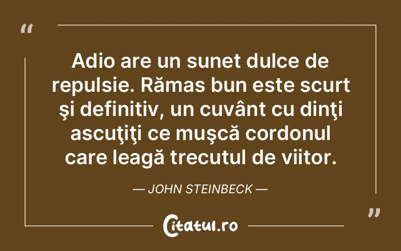 Citat John Steinbeck - citate viata