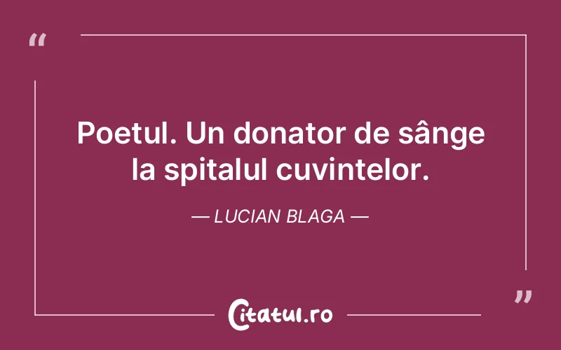 Citat Lucian Blaga - citate viata