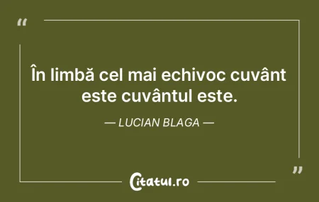 Cuvintele sunt servitorii noştri atâta...