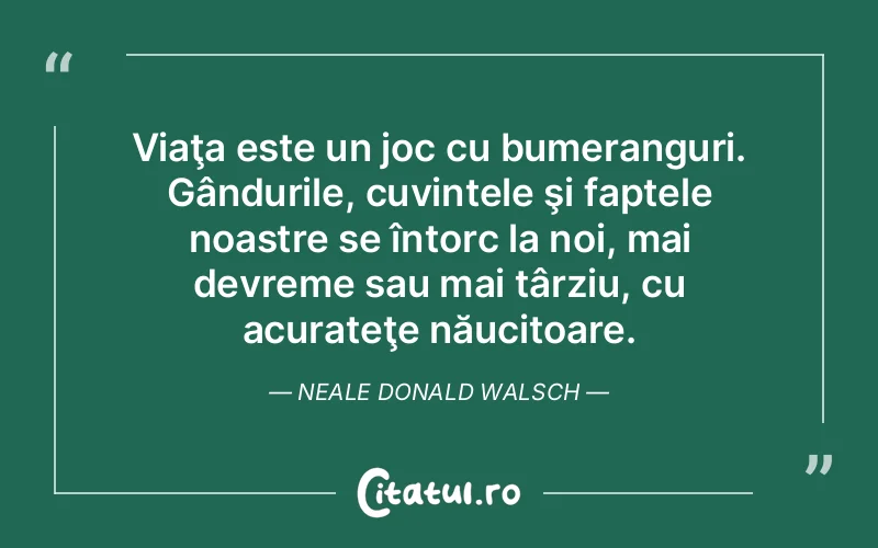 Citat Neale Donald Walsch - citate viata