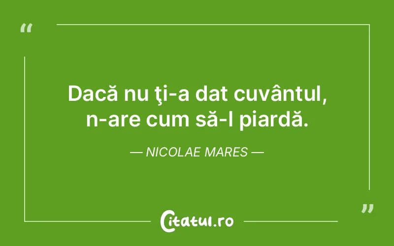 Citat Nicolae Mares - citate viata