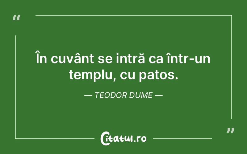 Citat Teodor Dume - citate viata