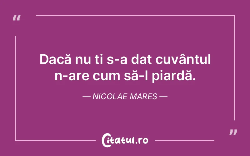 Citat Nicolae Mares - citate viata