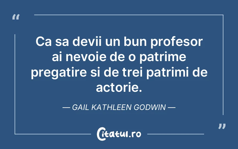 Citat Gail Kathleen Godwin - citate viata