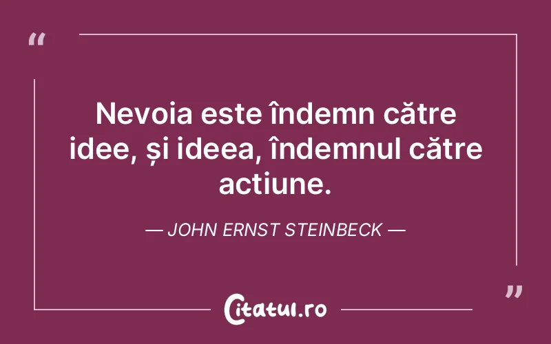 Citat John Ernst Steinbeck - citate viata