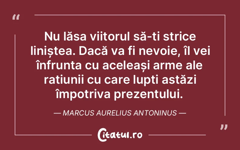 Citat Marcus Aurelius Antoninus - citate viata