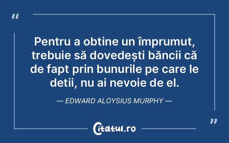 Citat Edward Aloysius Murphy - citate viata