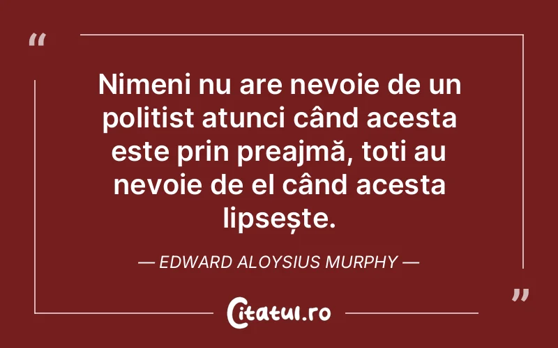 Citat Edward Aloysius Murphy - citate viata
