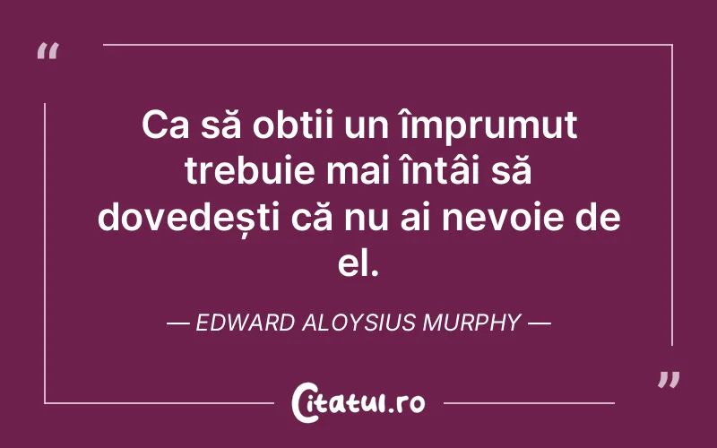 Citat Edward Aloysius Murphy - citate viata