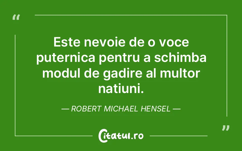 Citat Robert Michael Hensel - citate viata