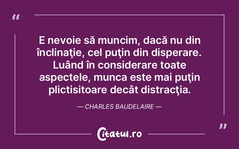 Citat Charles Baudelaire - citate viata