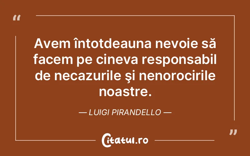 Citat Luigi Pirandello - citate viata