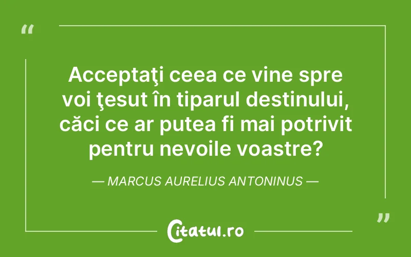 Citat Marcus Aurelius Antoninus - citate viata