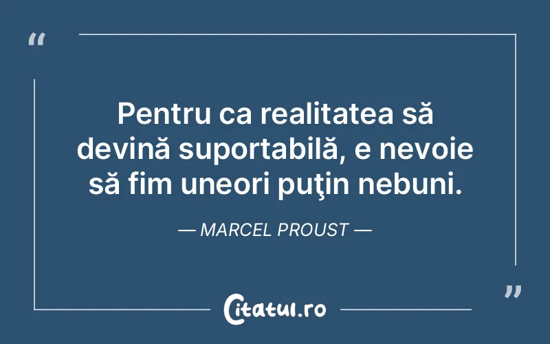 Citat Marcel Proust - citate viata