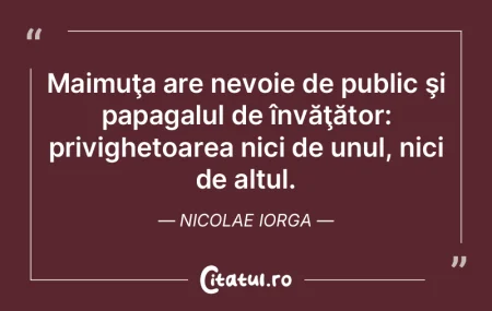 O virtute care are necontenit nevoie să...