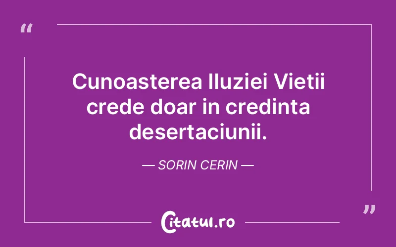 Citat Sorin Cerin - citate viata
