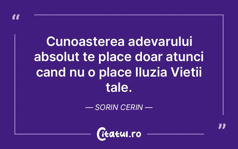 Citat Sorin Cerin - citate viata