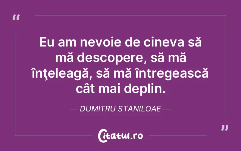 Citat Dumitru Staniloae - citate viata