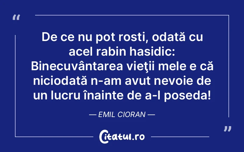Citat Emil Cioran - citate viata