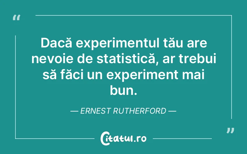 Citat Ernest Rutherford - citate viata