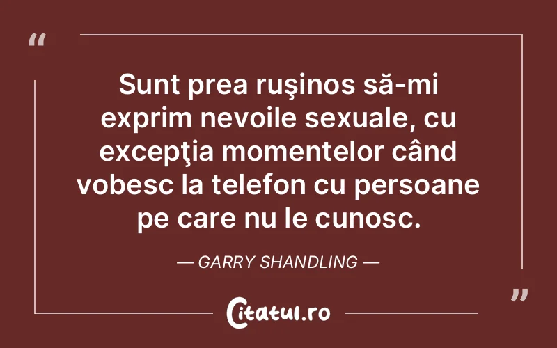 Citat Garry Shandling - citate viata
