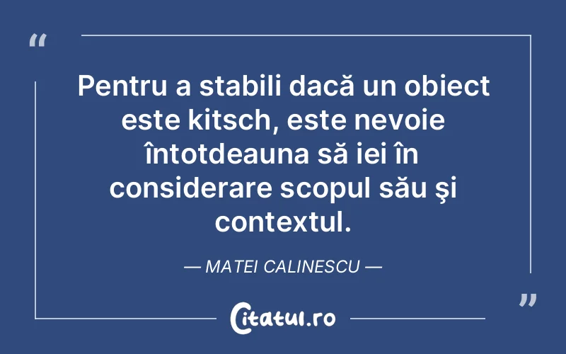 Citat Matei Calinescu - citate viata
