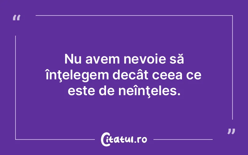 Citat Autor necunoscut - citate viata