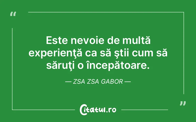 Citat Zsa Zsa Gabor - citate viata