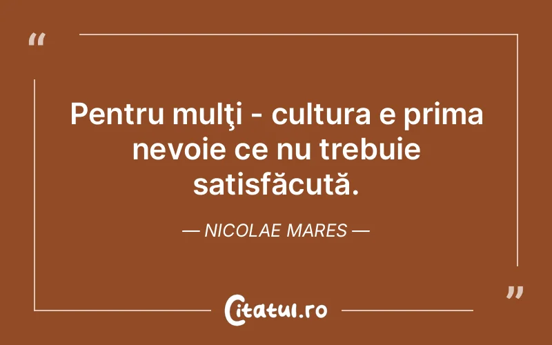 Citat Nicolae Mares - citate viata