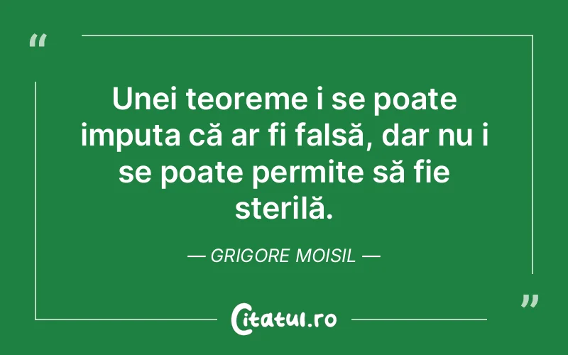 Citat Grigore Moisil - citate viata