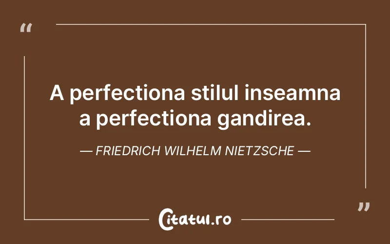 Citat Friedrich Wilhelm Nietzsche - citate viata