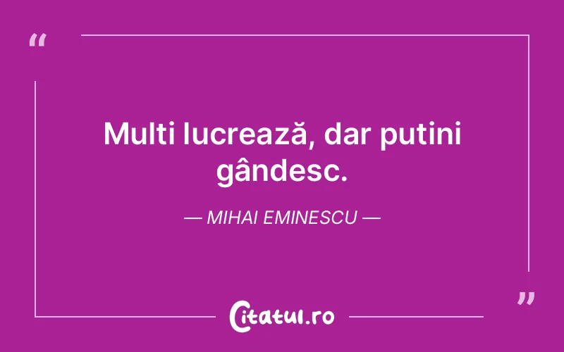Citat Mihai Eminescu - citate viata
