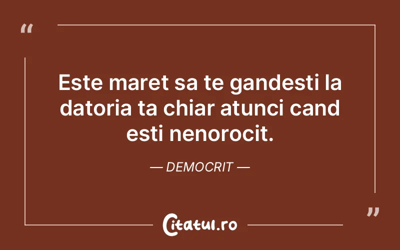 Citat Democrit - citate viata