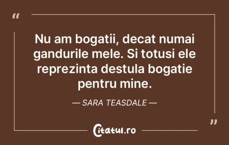 Gandurile sunt nemuritoare, cu conditia ...