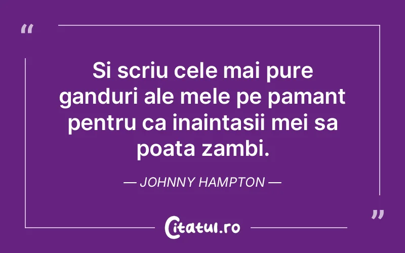 Citat Johnny Hampton - citate viata