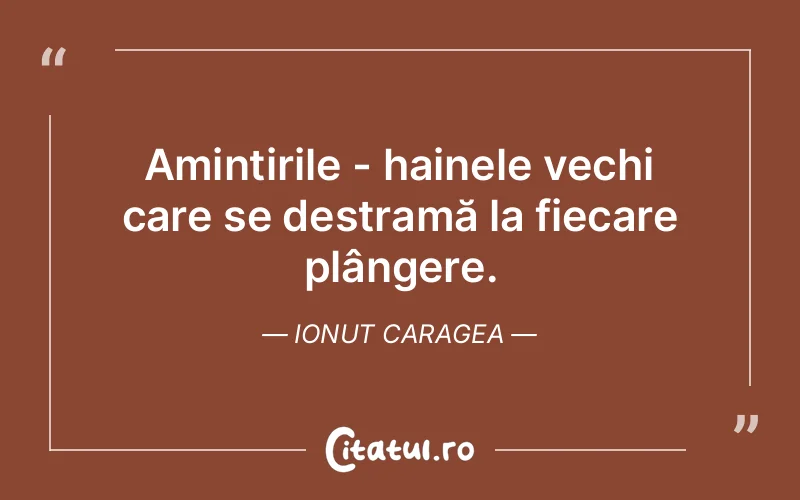 Citat Ionut Caragea - citate viata