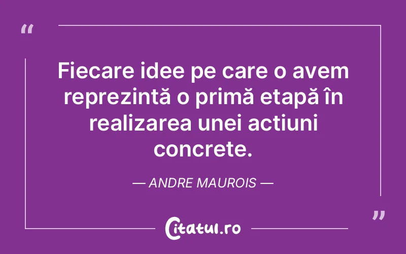 Citat Andre Maurois - citate viata