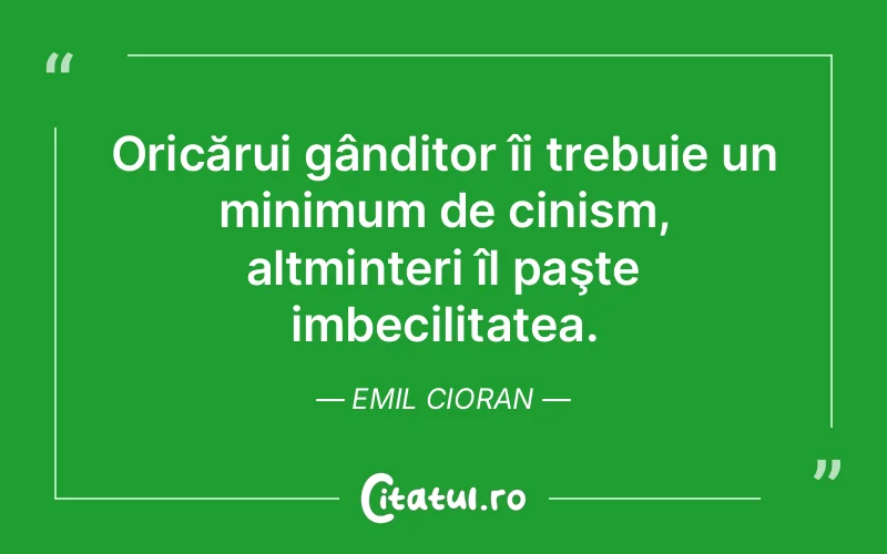 Citat Emil Cioran - citate viata