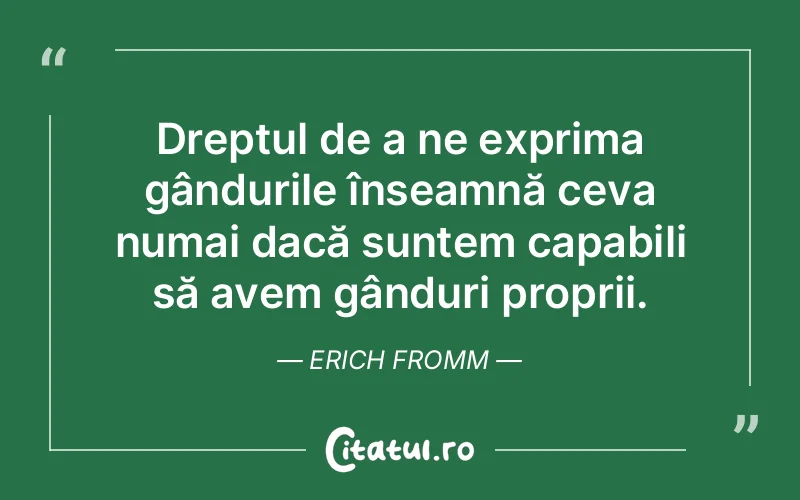 Citat Erich Fromm - citate viata