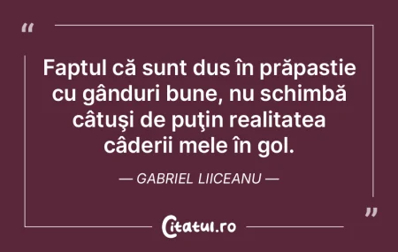 O cugetare minunată, pe care ai scris-o... O cugetare minunată, pe care ai scris-o...