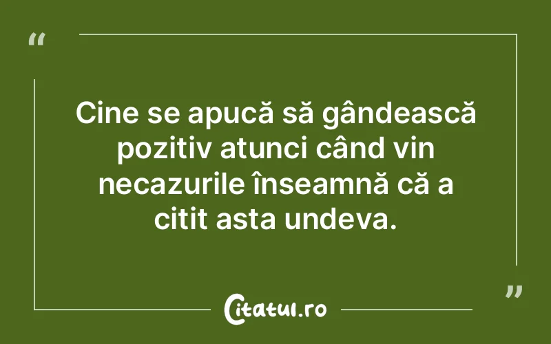 Citat Autor necunoscut - citate viata