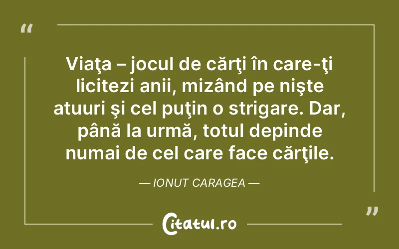 Citat Ionut Caragea - citate viata