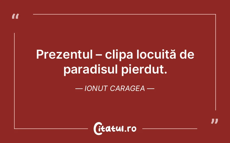Citat Ionut Caragea - citate viata