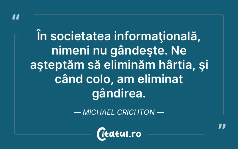 Citat Michael Crichton - citate viata
