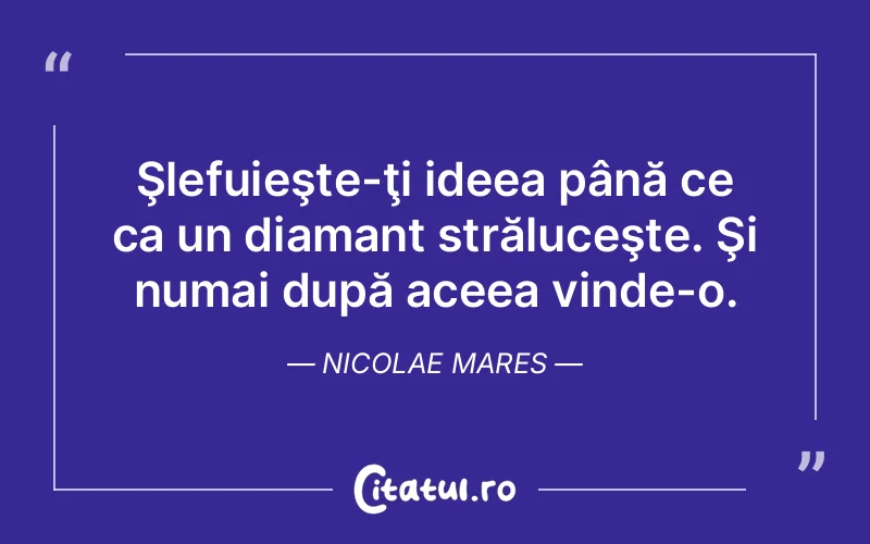 Citat Nicolae Mares - citate viata