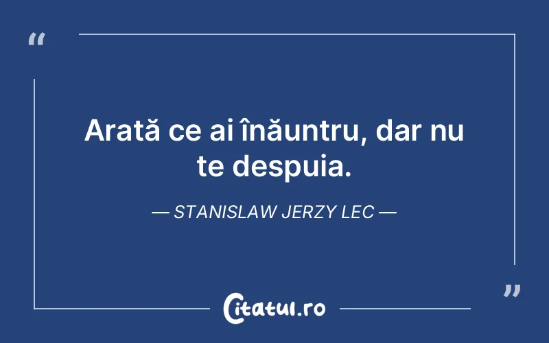 Citat Stanislaw Jerzy Lec - citate viata