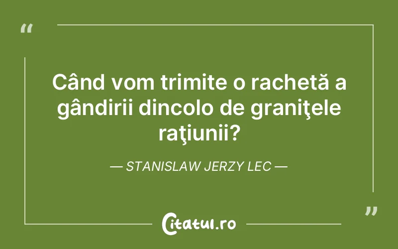 Citat Stanislaw Jerzy Lec - citate viata