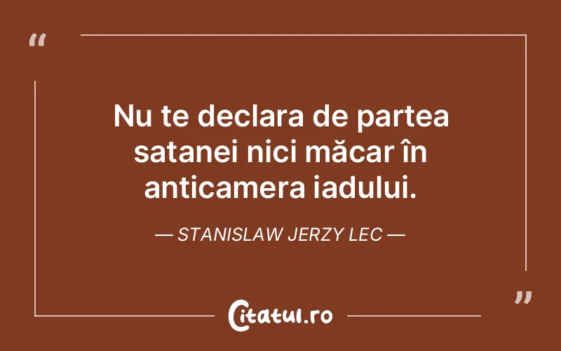 Citat Stanislaw Jerzy Lec - citate viata