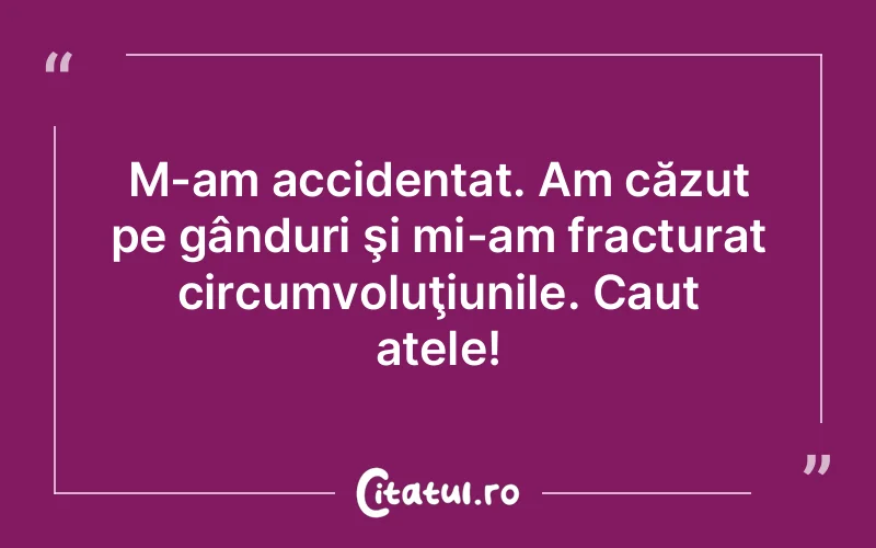 Citat Autor necunoscut - citate viata