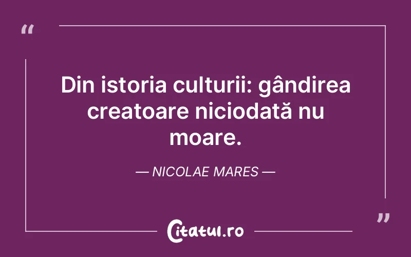 Citat Nicolae Mares - citate viata